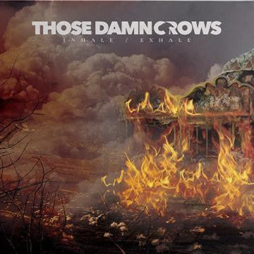 Those Damn Crows - Inhale/Exhale - Limited Vinyl