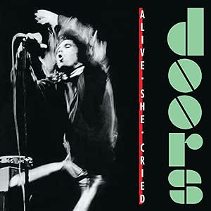 Doors - Alive, She Cried - Limited Edition Emerald Vinyl