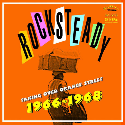 Rocksteady  Taking Over Orange Street 1966-1968