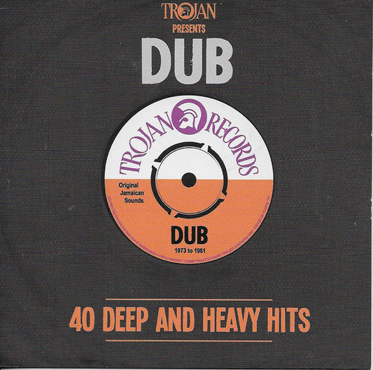 Trojan Presents: Dub (40 Deep And Heavy Hits)