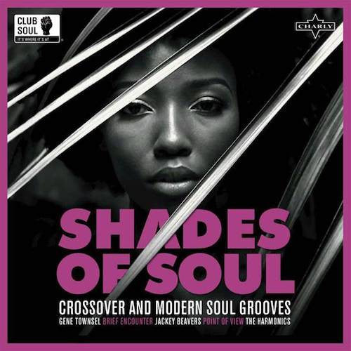 Shades Of Soul - Crossover And Modern Soul Grooves