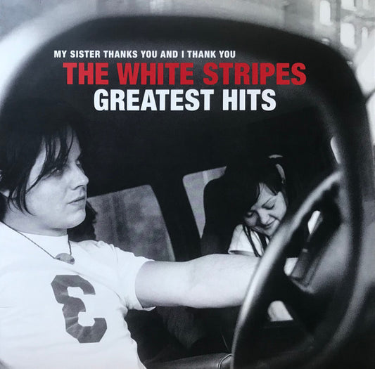 My Sister Thanks You And I Thank You The White Stripes Greatest Hits