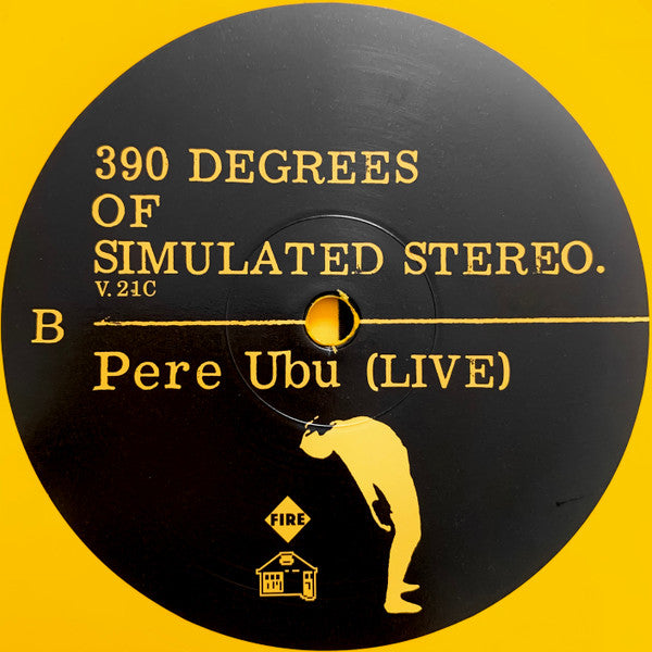 Pere Ubu - 390 Degrees Of Simulated Stereo. V.21C Ubu Live: Volume One: Yellow Vinyl