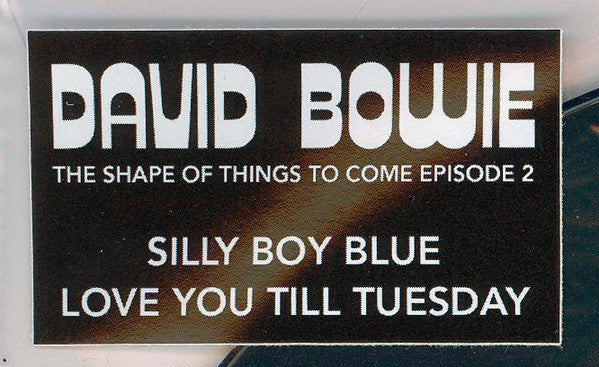 David Bowie - The Shape Of Things To Come Episode 2 (7", Ltd, Pic, Unofficial)