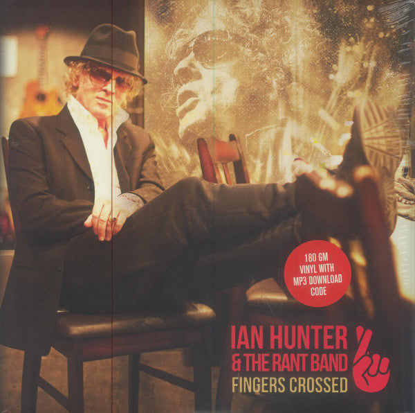 Ian Hunter & The Rant Band - Fingers Crossed (LP, Album, 180)